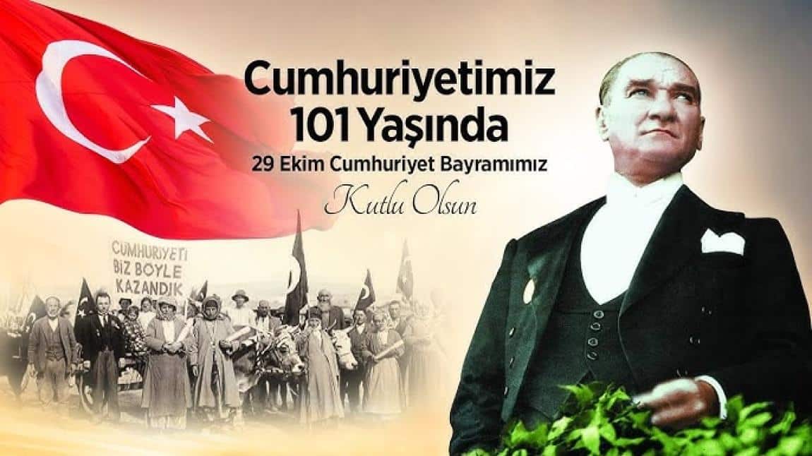 CUMHURİYETİMİZİN 101. YILI KUTLU OLSUN